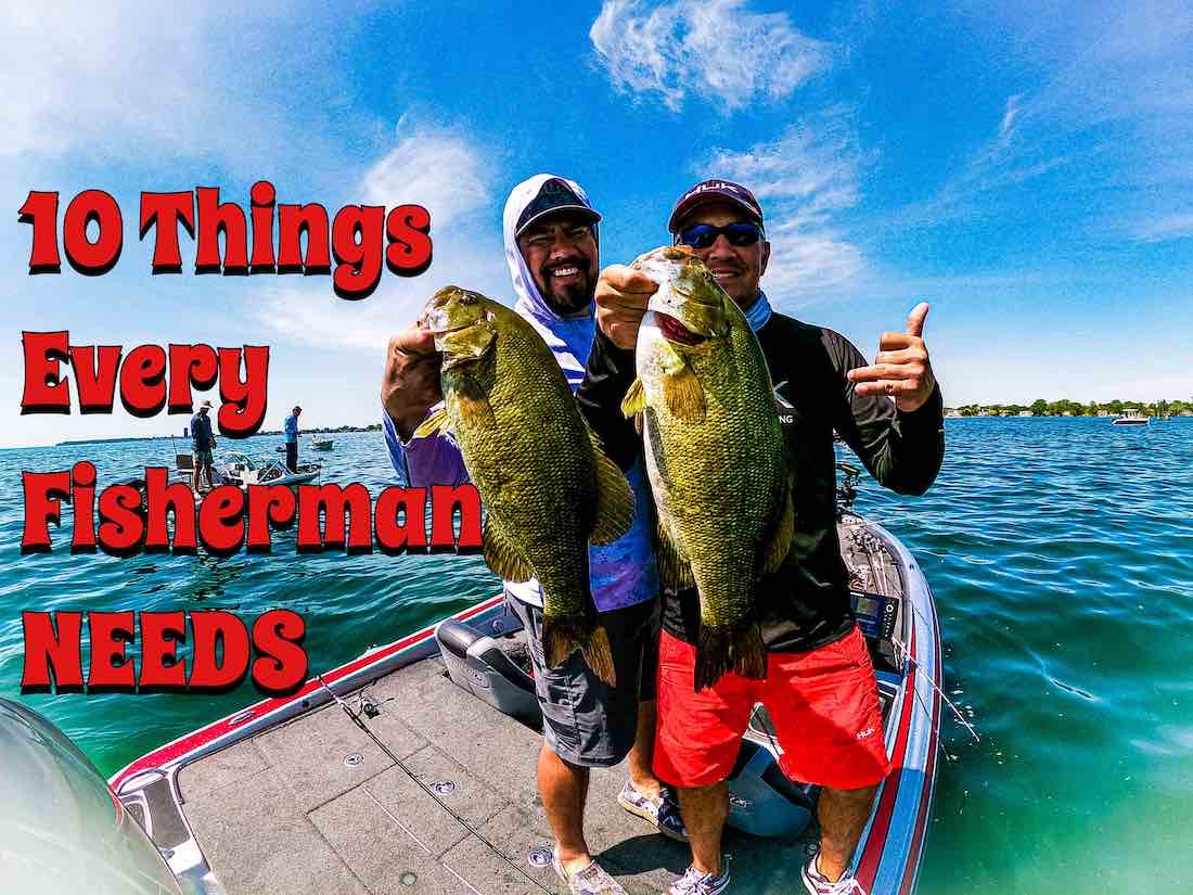 10 Things Every Fisherman Needs - HookdOnBassin