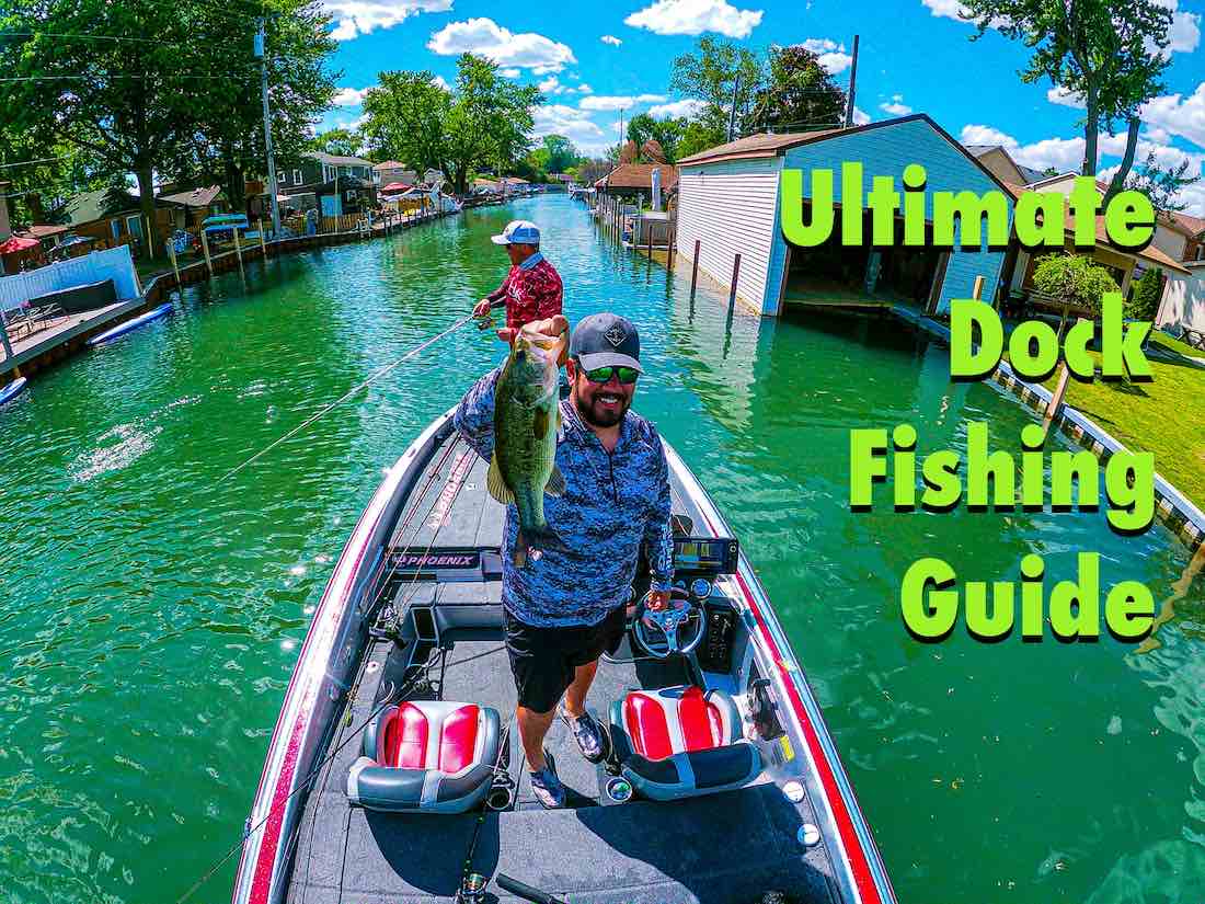 The Ultimate Dock Fishing Guide - HookdOnBassin