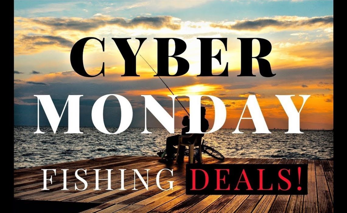 Cyber Monday 2019 Fishing Deals - HookdOnBassin